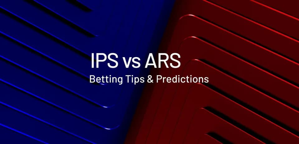 IPS против ARS: советы по ставкам и прогнозы