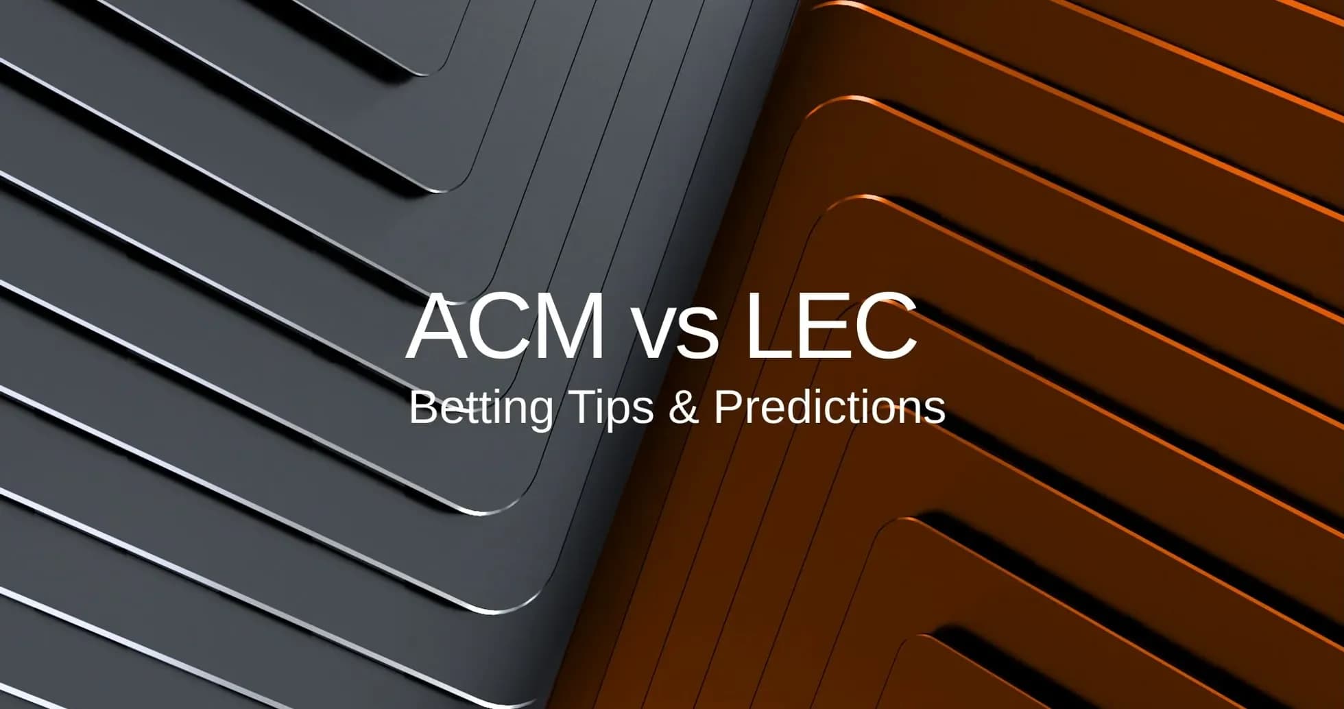 Текст о ставках на матч ACM против LEC Текст о ставках на матч ACM против LEC